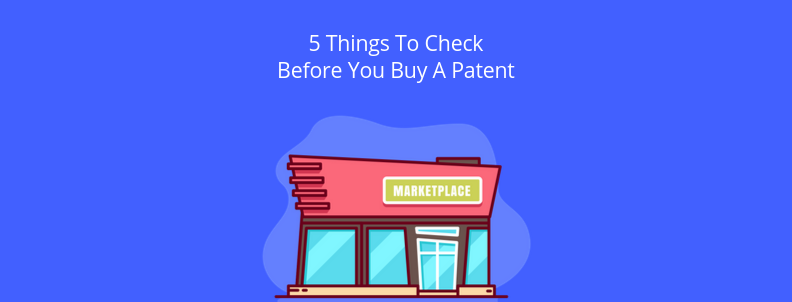 things to check before buy a patent