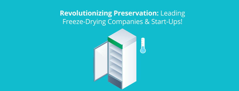 https://www.greyb.com/wp-content/uploads/2023/04/revolutionizing-preservation-leading-freeze-drying-companies-start-ups.png