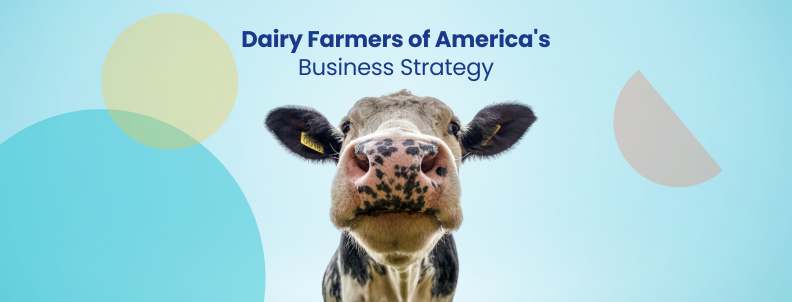 Unraveling Dairy Farmers of America's Strategic Business Moves
