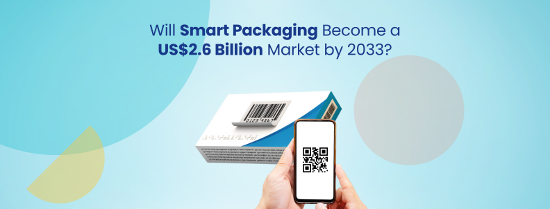 Will Smart Packaging become a US $2.6 Billion market in 2033?