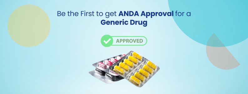 Be the First to get ANDA Approval for a Generic Drug