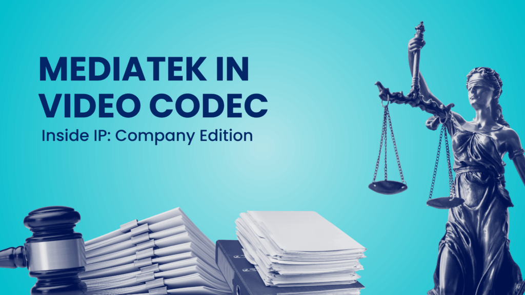 Mediatek Patent Strategy in Video Codec