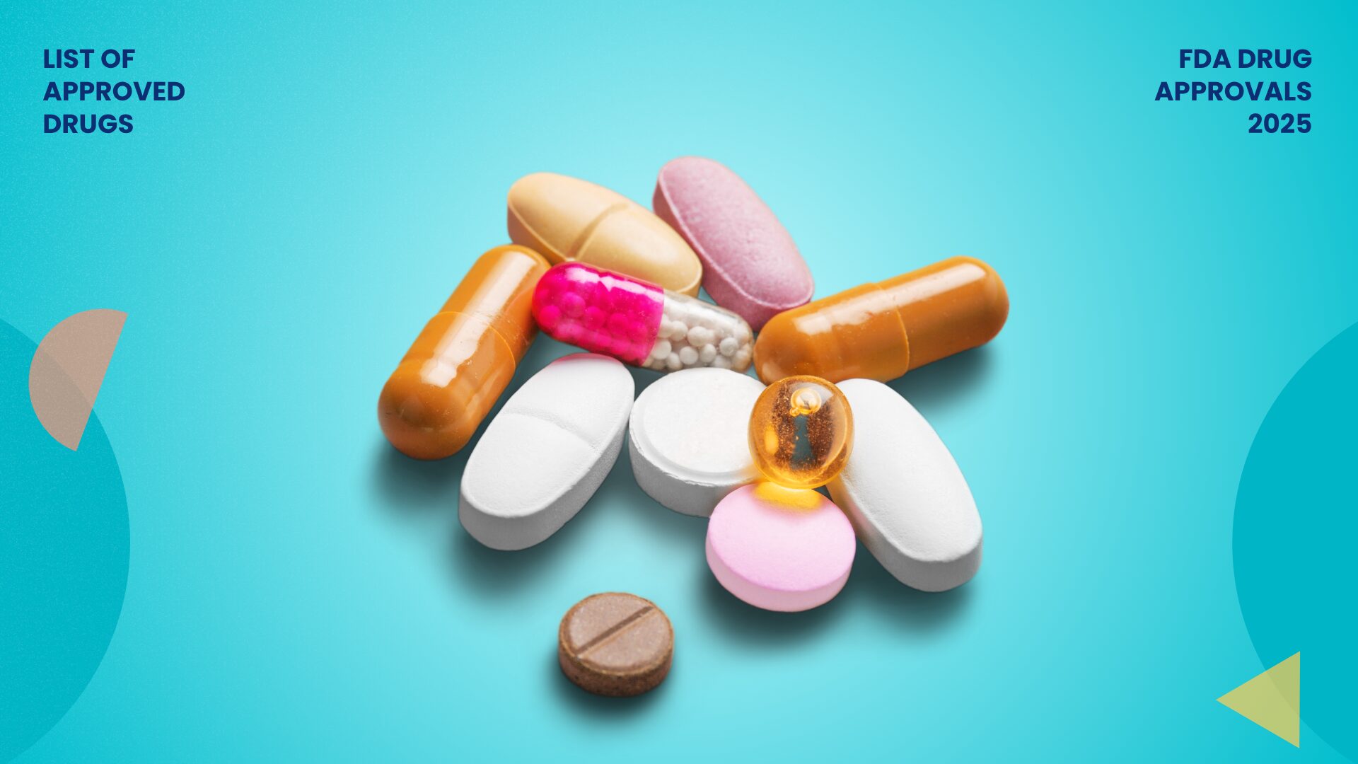 FDA DRUG APPROVALS 2025