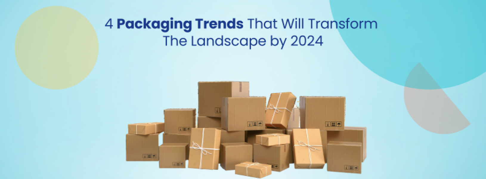 Top 4 Packaging Industry Trends 2024 GreyB