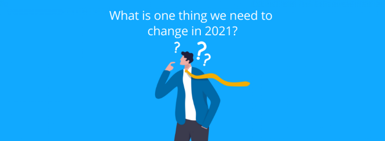 What is one thing we need to change in 2021? GreyB