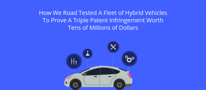 how-we-road-tested-a-fleet-of-hybrid-vehicles-to-prove-a-triple-patent-infringement-worth-tens-of-millions-of-dollars
