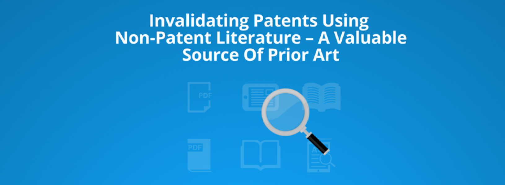 How We Tapped An Untapped NPL to Reach A Killer Prior Art How We Tapped An Untapped NPL to Reach A Killer Prior Art