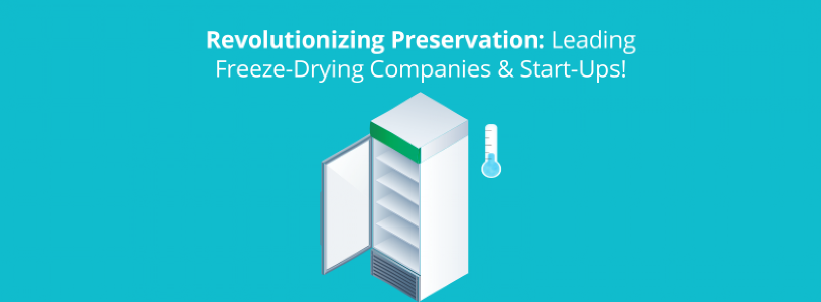 8 Freeze Drying Companies and Startups in Food Tech GreyB